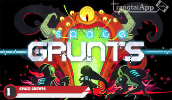 Space Grunts 1 - Game Nhập Vai Không Cần Mạng