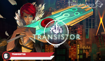 Transistor 1 - Game Nhập Vai Không Cần Mạng