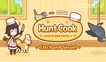 Hunt Cook Catch and Serve - Top 7 Game Nấu Ăn Không Cần Mạng Hay Nhất